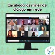 Incubadoras mineiras: diálogo em rede Não foi possível carregar a imagem.